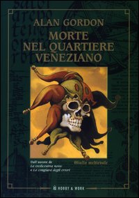 Libro Morte nel quartiere veneziano di Alan Gordon - ean 9788871337098 - Hobby & Work Publishing