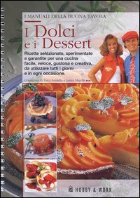 Libro Dolci e dessert di  - ean 9788871337258 - Hobby & Work Publishing