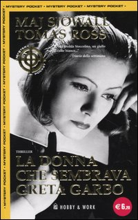 Libro donna che sembrava Greta Garbo di Maj Sjöwall; Tomas Ross - ean 9788871337371 - Hobby & Work Publishing