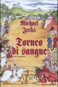 Libro Torneo di sangue di Michael Jecks - ean 9788871337555 - Hobby & Work Publishing