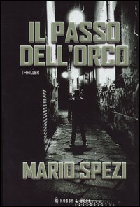 Libro passo dell'orco di Mario Spezi - ean 9788871337562 - Hobby & Work Publishing