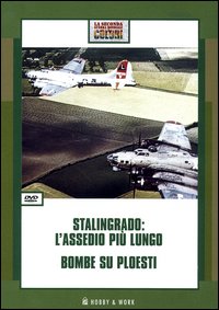 Libro Stalingrado: l'assedio più lungo-Bombe su Ploesti. DVD di  - ean 9788871337869 - Hobby & Work Publishing