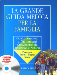 Libro grande guida medica per la famiglia. Guida completa ai trattamenti convenzionali