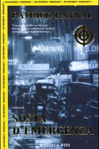 Libro Sosta d'emergenza di Patrick Raynal - ean 9788871338880 - Hobby & Work Publishing