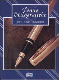Libro Penne stilografiche. Storia