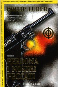 Libro Perdona i nostri peccati di Philip Luber - ean 9788871339009 - Hobby & Work Publishing