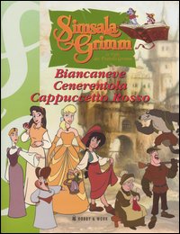 Libro Biancaneve-Cenerentola-Cappuccetto rosso di André Sikojev; Claus Clausen; Stefan Beiten - ean 9788871339092 - Hobby & Work Publishing