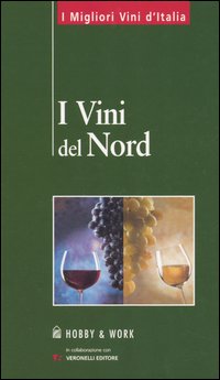 Libro vini del nord di  - ean 9788871339832 - Hobby & Work Publishing