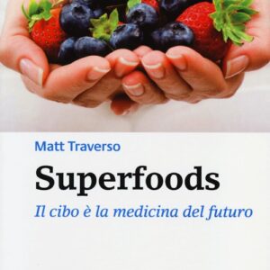 Libro Superfoods. Il cibo è la medicina del futuro di Matt Traverso - ean 9788871363622 - L'Età dell'Acquario