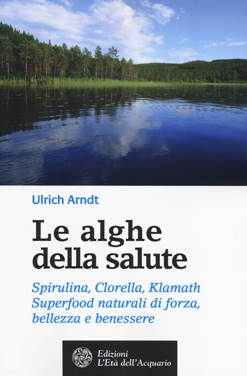 Libro alghe della salute. Spirulina
