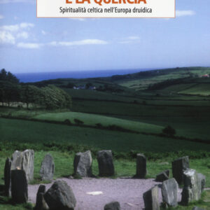 Libro vischio e la quercia. Spiritualità celtica nell'Europa druidica di Riccardo Taraglio - ean 9788871365008 - L'Età dell'Acquario