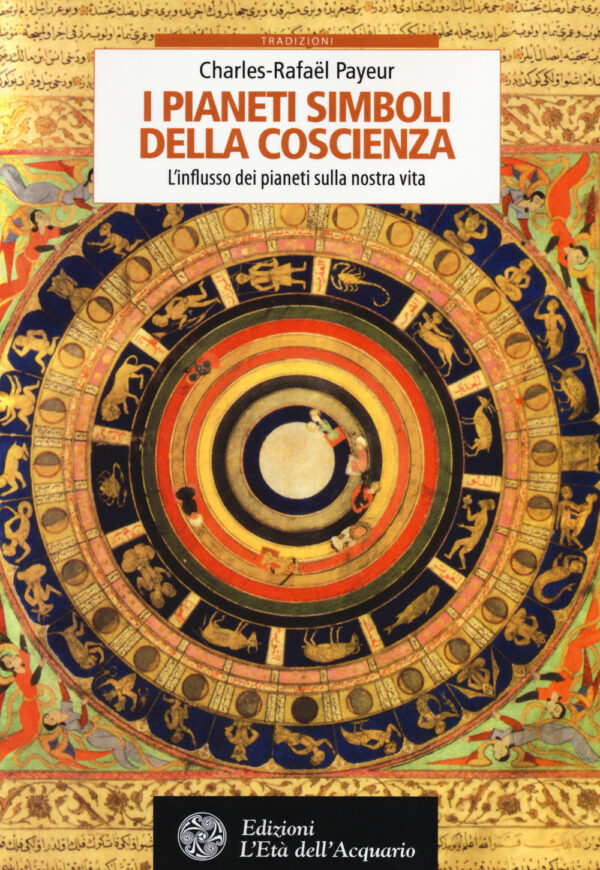 Libro pianeti simboli della coscienza. L'influsso dei pianeti sulla nostra vita di Charles-Rafaël Payeur - ean 9788871365022 - L'Età dell'Acquario