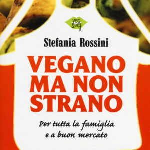 Libro Vegano ma non strano. Per tutta la famiglia e a buon mercato di Stefania Rossini - ean 9788871365794 - L'Età dell'Acquario