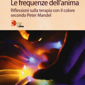 Libro Cromopuntura. Le frequenze dell'anima. Riflessioni sulla terapia con il colore secondo Peter Mandel di Vincenzo Primitivo - ean 9788871366005 - L'Età dell'Acquario