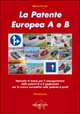 Libro patente europea A e B. Manuale di teoria per il conseguimento delle patenti A e B aggiornato con la nuova normativa sulla patente a punti di Marco Ferrari - ean 9788871375953 - CieRre