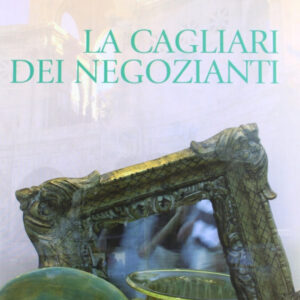 Libro Cagliari dei negozianti di Paolo Fadda; Anna Marceddu - ean 9788871383965 - Carlo Delfino Editore