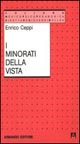 Libro minorati della vista. Storia e metodi delle scuole speciali di Enrico Ceppi - ean 9788871441528 - Armando Editore