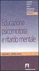 Libro Educazione psicomotoria e ritardo mentale di Louis Picq; Pierre Vayer - ean 9788871442990 - Armando Editore