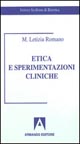 Libro Etica e sperimentazioni cliniche di M. L. Romano - ean 9788871444284 - Armando Editore