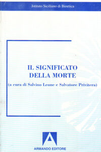 Libro significato della morte di Salvino Leone; Salvatore Privitera - ean 9788871445076 - Armando Editore