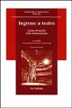 Libro Ingresso a teatro. Guida all'analisi della drammaturgia di Annamaria Cascetta; Laura Peja - ean 9788871667331 - Le Lettere