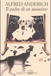 Libro padre di un assassino di Alfred Andersch - ean 9788871682440 - Marcos y Marcos