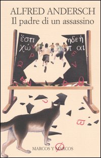 Libro padre di un assassino di Alfred Andersch - ean 9788871682440 - Marcos y Marcos