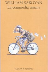 Libro commedia umana di William Saroyan - ean 9788871682716 - Marcos y Marcos