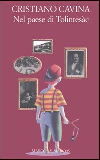 Libro Nel paese di Tolintesàc di Cristiano Cavina - ean 9788871682761 - Marcos y Marcos