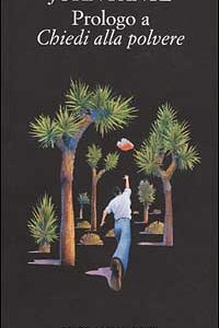 Libro Prologo a «Chiedi alla polvere». Testo inglese a fronte di John Fante - ean 9788871682907 - Marcos y Marcos