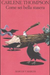 Libro Come sei bella stasera di Carlene Thompson - ean 9788871683089 - Marcos y Marcos