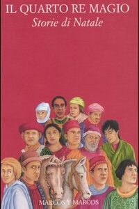 Libro quarto re magio. Storie di Natale di  - ean 9788871683522 - Marcos y Marcos