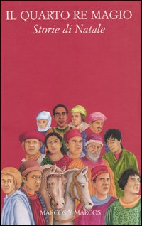 Libro quarto re magio. Storie di Natale di  - ean 9788871683522 - Marcos y Marcos