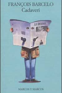 Libro Cadaveri di François Barcelo - ean 9788871683591 - Marcos y Marcos