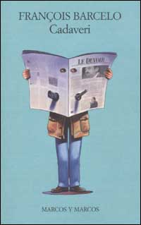 Libro Cadaveri di François Barcelo - ean 9788871683591 - Marcos y Marcos