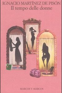Libro tempo delle donne di Ignacio Martínez de Pisón - ean 9788871683713 - Marcos y Marcos