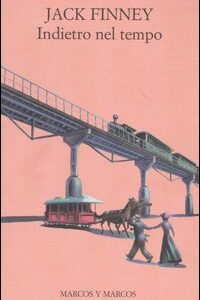 Libro Indietro nel tempo di Jack Finney - ean 9788871683867 - Marcos y Marcos