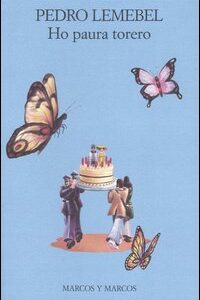 Libro Ho paura torero di Pedro Lemebel - ean 9788871683928 - Marcos y Marcos