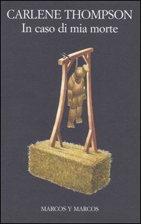 Libro In caso di mia morte di Carlene Thompson - ean 9788871684048 - Marcos y Marcos