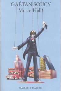 Libro Music-Hall! di Gaétan Soucy - ean 9788871684178 - Marcos y Marcos