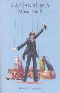 Libro Music-Hall! di Gaétan Soucy - ean 9788871684178 - Marcos y Marcos