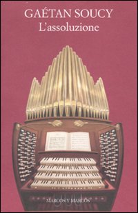 Libro assoluzione di Gaétan Soucy - ean 9788871684543 - Marcos y Marcos