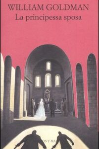 Libro principessa sposa di William Goldman - ean 9788871684642 - Marcos y Marcos