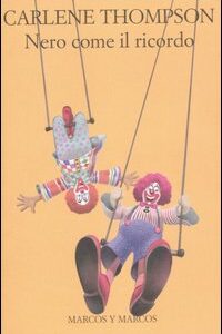 Libro Nero come il ricordo di Carlene Thompson - ean 9788871684666 - Marcos y Marcos