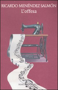 Libro offesa di Ricardo Menéndez Salmón - ean 9788871684703 - Marcos y Marcos