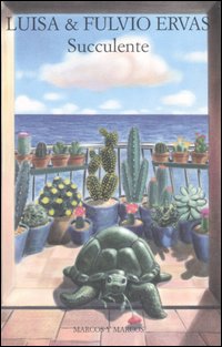 Libro Succulente di Luisa Ervas; Fulvio Ervas - ean 9788871684765 - Marcos y Marcos