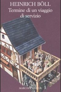 Libro Termine di un viaggio di servizio di Heinrich Böll - ean 9788871684796 - Marcos y Marcos