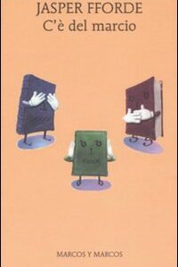Libro C'è del marcio di Jasper Fforde - ean 9788871684901 - Marcos y Marcos
