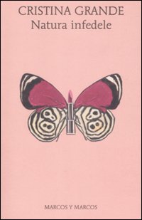 Libro Natura infedele di Cristina Grande - ean 9788871684994 - Marcos y Marcos