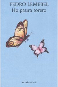 Libro Ho paura torero di Pedro Lemebel - ean 9788871685038 - Marcos y Marcos